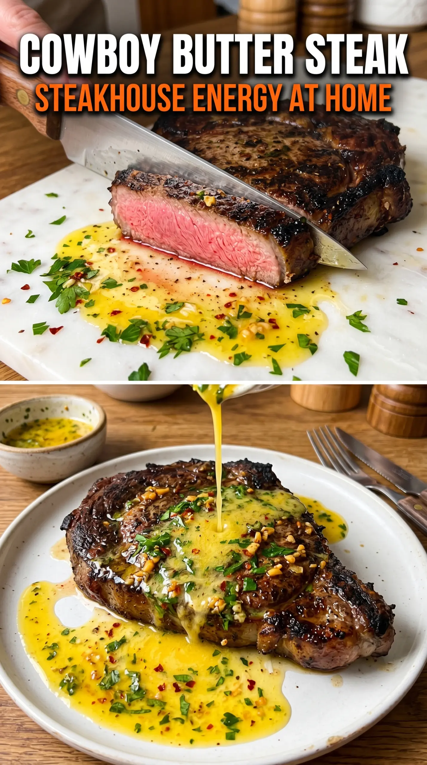 Cowboy Butter Steak garlic herb, cast iron, ribeye