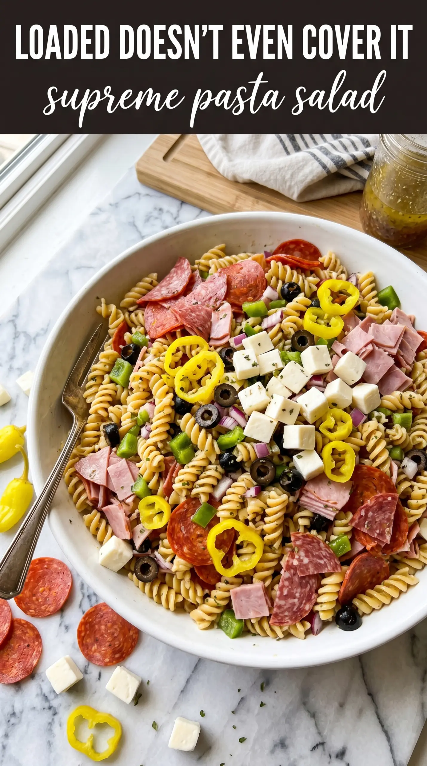 Supreme Pasta Salad colorful loaded